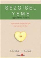 Evelyn Tribole And Elyse Resch, Meltem T?rkeri - Sezgisel Yeme Uygulama Kitabi, Häftad