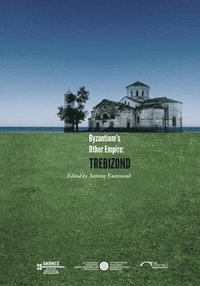 bokomslag Byzantium`s Other Empire - Trebizond