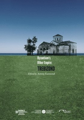 bokomslag Byzantium`s Other Empire  Trebizond