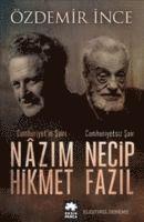 bokomslag Cumhuriyetin Sairi Nazim Hikmet, Cumhuriyetsiz Sair Necip Fazil