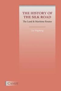 bokomslag The History of the Silk Road