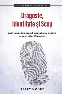 Dragoste, Identitate si Scop 1