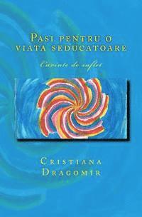 bokomslag Pasi Pentru O Viata Seducatoare: Cuvinte de Suflet