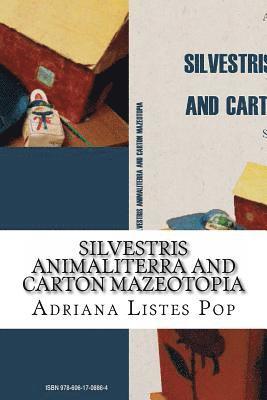 Silvestris Animaliterra and Carton Mazeotopia: Short Stories 1