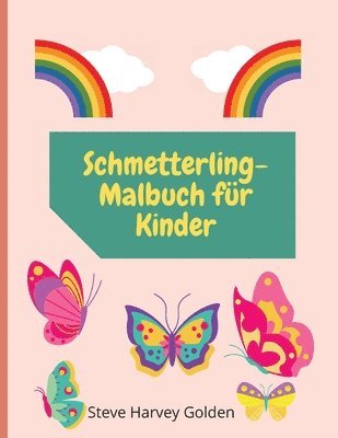 Steve Harvey Golden, Steve  Harvey Golden - Schmetterling-Malbuch für Kinder, Häftad