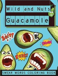 bokomslag Wild and Nuts Guacamole