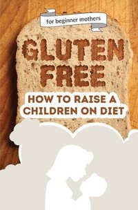 bokomslag How to raise a children on diet
