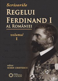 bokomslag Scrisorile regelui Ferdinand I al României