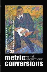 bokomslag Metric Conversions - Metreli Kaytarmalar: Poetry of Our Time - Bugungi tizmeler giyintigi