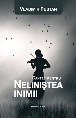 bokomslag Cantec Pentru Nelinistea Inimii (Editia Romana)