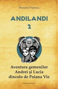bokomslag Aventura gemenilor Andrei ?i Lucia dincolo de Poiana Vie