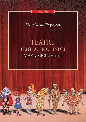 bokomslag Teatru Pentru Prichindei, Mari, Mici Si Mititei