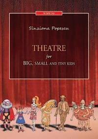 bokomslag Theatre for big, small and tiny kids