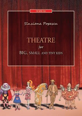 bokomslag Theatre for big, small and tiny kids