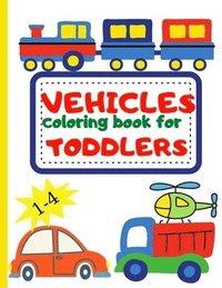 bokomslag Vehicle Coloring Book for Toddler
