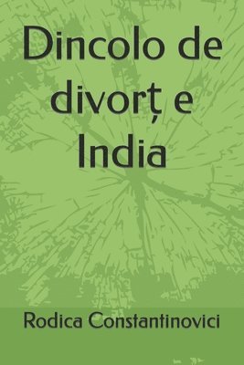 Rodica Constantinovici - Dincolo de divort e India, Häftad