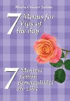 bokomslag 7 Menus for 7 Vips of the day: 7 meniuri pentru 7 personalitati ale zilei