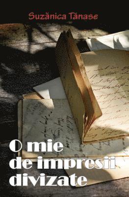 O Mie de Impresii Divizate