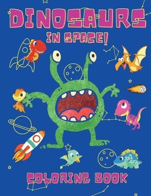 Dinosaurs in Space Coloring Book 1