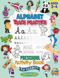 bokomslag Alphabet Trace Practice Preschool Activity Book For Toddlers Ages 2-4