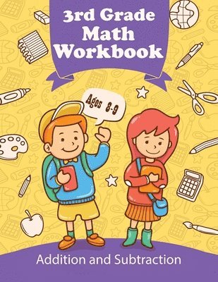 bokomslag 3rd Grade Math Workbook - Addition and Subtraction - Ages 8-9