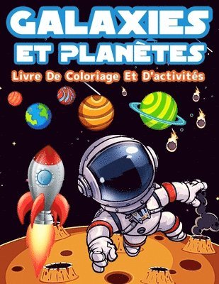bokomslag Livre D'activités Et De Coloriage Galaxies Et Planètes Pour Les Enfants