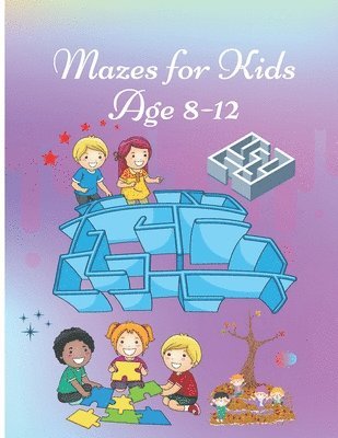 bokomslag Mazes for Kids age 8-12