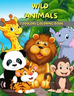 Wild Animals Toddlers Coloring Book 1