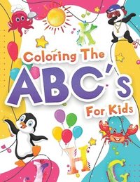 bokomslag Coloring The ABCs Activity Book For Kids