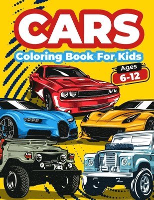 Cars Coloring Book For Kids Ages 6-12 1