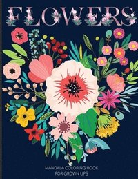 bokomslag Mandala Flowers Coloring Book for Grown Ups