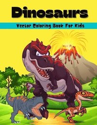 bokomslag Dinosaurs Vector Coloring Book For Kids