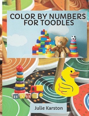 Color by Numbers for Toodles Ages 2-4