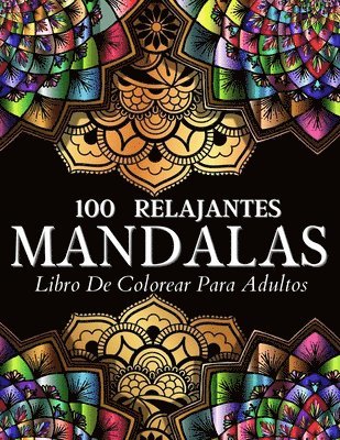 Art Books - Libro De Colorear 100 Diseños Con Mandalas Relajantes, Häftad