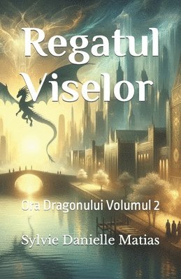 Regatul Viselor 1