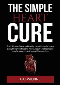 bokomslag The Simple Heart Cure