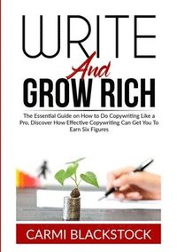 bokomslag Write and Grow Rich