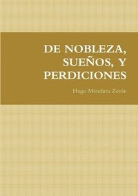 bokomslag de Nobleza, Sueos, Y Perdiciones