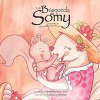 bokomslag La Bsqueda de Somy, un cuento de madres solteras por eleccin
