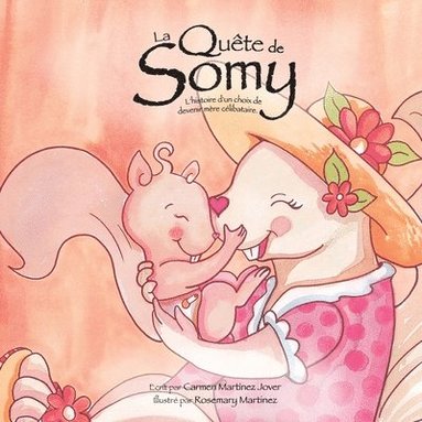 bokomslag Quête de Somy, l¿histoire d'un choix de devenir mère célibataire