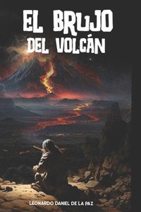 bokomslag El Brujo del Volcán