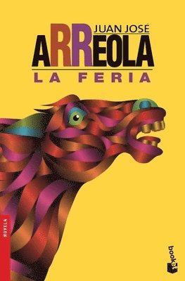 Juan José Arreola - La Feria (Novela) / The Fair (a Novel), Häftad