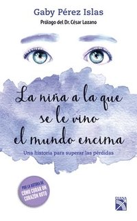 bokomslag Niña a la Que Se Le Vino El Mundo Encima / The Girl Whose World Came Crashing Down