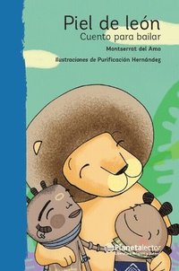 bokomslag Piel de Len: Cuento Para Bailar / Lionskin: A Story to Dance to