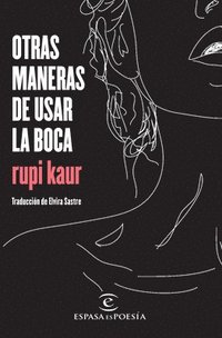 bokomslag Otras Maneras de Usar La Boca (Poesía) / Milk and Honey (Poems)