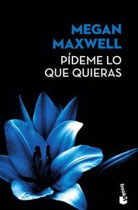 bokomslag Pídeme Lo Que Quieras (Novela) / Tell Me What You Want (a Novel)
