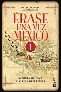 bokomslag rase Una Vez Mxico 1: de Las Cavernas Al Virreinato / Once Upon a Time Mexico 1