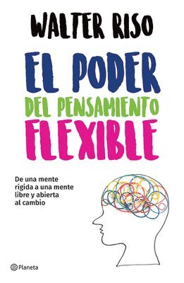 Walter Riso - El Poder del Pensamiento Flexible / The Power of Flexible Thinking, Häftad
