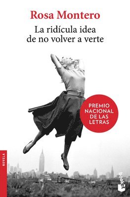 Rosa Montero - La Ridícula Idea de No Volver a Verte / / The Ridiculous Idea of Not Seeing You Again, Häftad