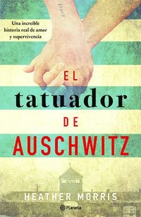 bokomslag El Tatuador de Auschwitz / The Tattooist of Auschwitz: A Novel
